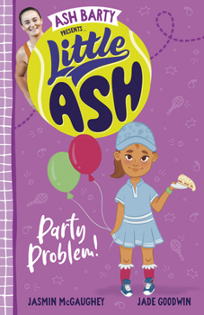 Little Ash Party Problem! - Book #5 of the Little Ash