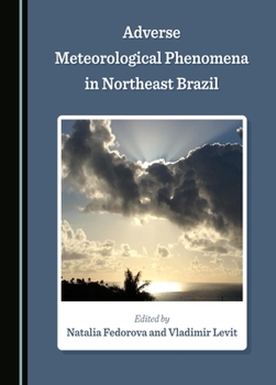 Hardcover Adverse Meteorological Phenomena in Northeast Brazil Book