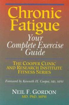 Paperback Chronic Fatigue: Your Complete Exercise Guide Book