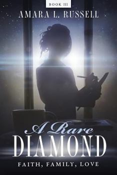 Paperback A Rare Diamond: Book III: Faith, Family, Love Book