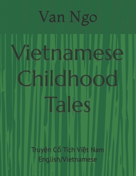 Paperback Vietnamese Childhood Tales: Truy&#7879;n C&#7893; Tích Vi&#7879;t Nam Book