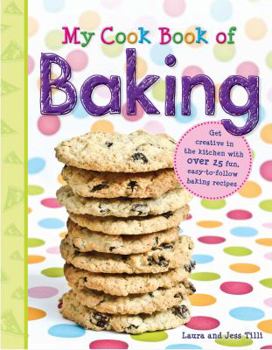 Hardcover My Cookbook of Baking. Laura and Jess Tilli Book