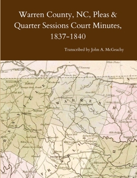 Paperback Warren County, NC, Pleas & Quarter Sessions Court Minutes, 1837-1840 Book