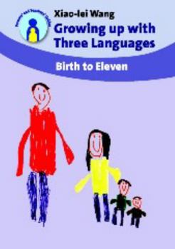 Hardcover Growing Up with Three Languages: Birth to Eleven Book