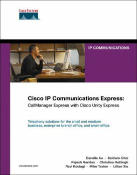 Hardcover Cisco IP Communications Express: Callmanager Express with Cisco Unity Express Book