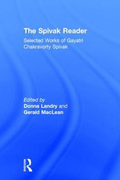 Hardcover The Spivak Reader: Selected Works of Gayati Chakravorty Spivak Book