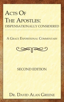 Hardcover Acts Of The Apostles: Dispensationally Considered Book