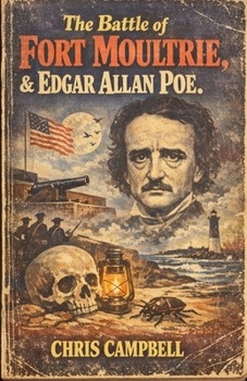 The Battle Of Fort Moultrrie, And Edgar Allan Poe