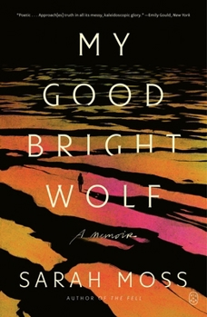 Paperback My Good Bright Wolf: A Memoir Book