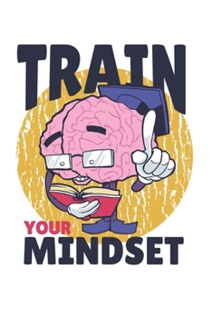 Büchertagebuch - Train Your Mindset: perfektes Geschenk für Schüler - Leseratten - Bücherwürmer mit nützlichem Zusatzinhalt | 120 Seiten - Ausfüllbuch | 6 x 9 Zoll (15,24 x 22,86 cm) (German Edition)