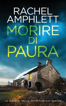 Morire di paura (Le Indagini Della Detective Kay Hunter) (Italian Edition)