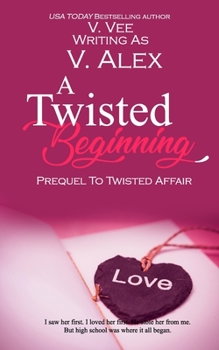 Paperback A Twisted Beginning: The Prequel to Twisted Affair Book