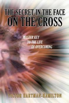 Paperback The Secret in the Face on the Cross Book