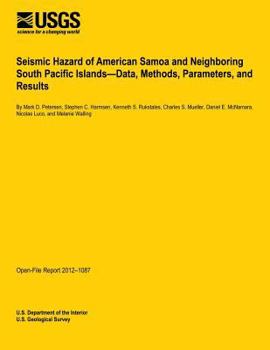 Paperback Seismic Hazard of American Samoa and Neighboring South Pacific Islands?Data, Methods, Parameters, and Results Book