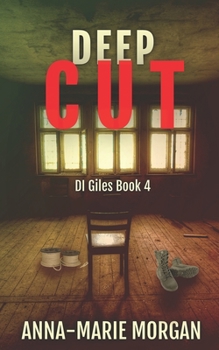 Deep Cut: Dark secrets fear the light - Book #4 of the DI Giles