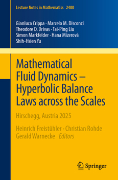 Paperback Mathematical Fluid Dynamics - Hyperbolic Balance Laws Across the Scales: Hirschegg, Austria 2025 Book
