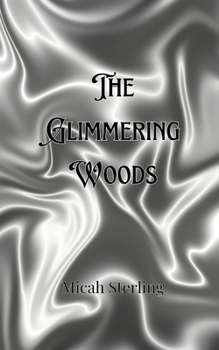 Paperback The Glimmering Woods Book