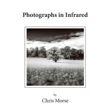 Paperback Photographs in Infrared - UK Market Book