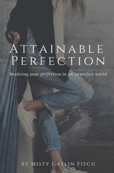 Paperback Attainable Perfection Book