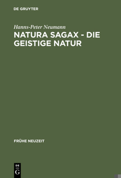 Natura Sagax - Die Geistige Natur: Zum Zusammenhang Von Naturphilosophie Und Mystik in Der Fruhen Neuzeit Am Beispiel Johann Arndts