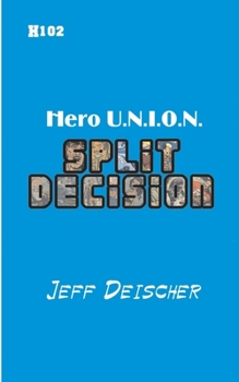 Paperback Split Decision: Hero U.N.I.O.N Book