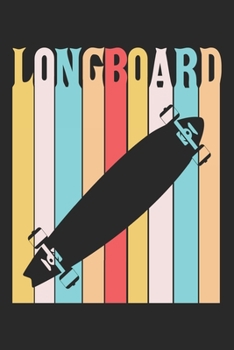 Longboard: Longboard Notebook Blank Line Longboarding Journal Lined with Lines 6x9 120 Pages Checklist Record Book Take Notes Gift Planner Paper Men ... Longboard Lovers Longboarder Skate