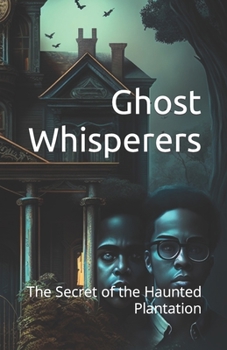 Paperback Ghost Whisperers: The Secret of the Haunted Plantation Book