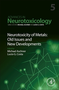 Hardcover Neurotoxicity of Metals: Old Issues and New Developments: Volume 5 Book