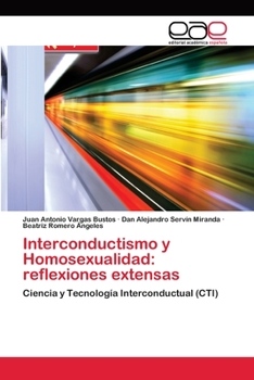 Paperback Interconductismo y Homosexualidad: reflexiones extensas [Spanish] Book