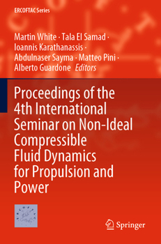 Paperback Proceedings of the 4th International Seminar on Non-Ideal Compressible Fluid Dynamics for Propulsion and Power Book