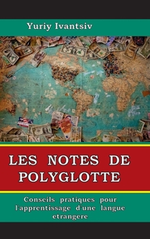Hardcover Les notes de polyglotte: Conseils pratiques pour l'apprentissage d'une langue etrangere [French] Book