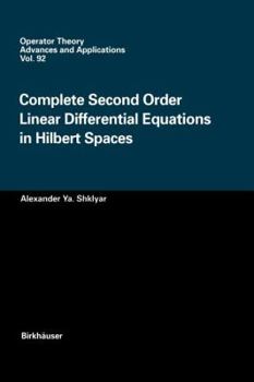 Paperback Complete Second Order Linear Differential Equations in Hilbert Spaces Book
