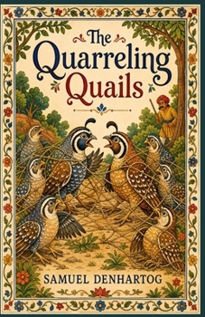 Paperback The Quarreling Quails: Jataka Tale Rhymes Book