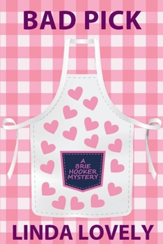 Paperback Bad Pick: A Brie Hooker Mystery Book