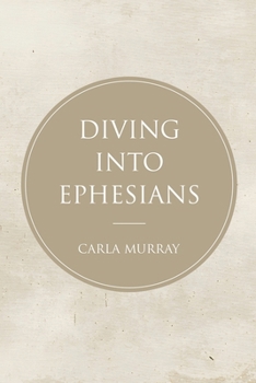 Paperback Diving Into Ephesians Book