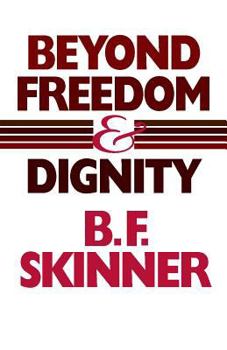 Beyond Freedom and Dignity - Book #32 of the عالم المعرفة