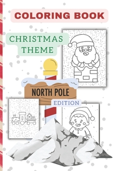 Paperback Coloring Book: Christmas Theme: North Pole Edition Book