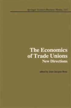 Hardcover The Economics of Trade Unions: New Directions Book