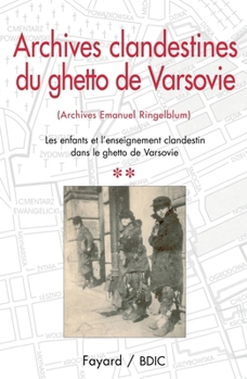 Paperback Archives clandestines du ghetto de Varsovie - Tome 2 [French] Book