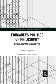 Paperback Foucault's Politics of Philosophy: Power, Law, and Subjectivity Book