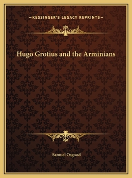 Hardcover Hugo Grotius and the Arminians Book