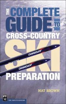 Paperback The Complete Guide to Cross-Country Ski Preparation Book