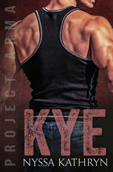 Kye - Book #8 of the Project Arma