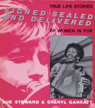 Paperback Signed, Sealed and Delivered: Of Women in Pop Book