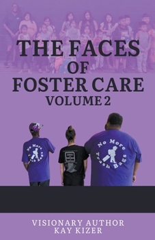 The Faces of Foster Care Volume II B0CMCD8KLR Book Cover