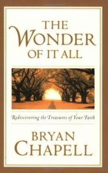 Paperback The Wonder of It All: Rediscovering the Treasures of Your Faith Book