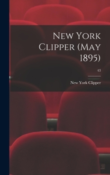 Hardcover New York Clipper (May 1895); 43 Book