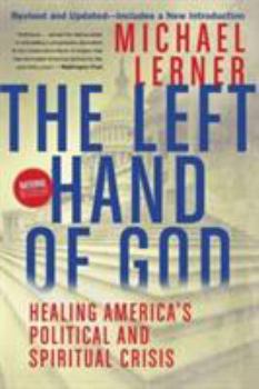 Paperback The Left Hand of God: Healing America's Political and Spiritual Crisis Book