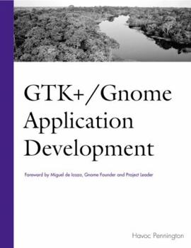 Paperback Gtk+ /Gnome Application Development Book