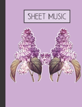 Paperback Sheet Music: Purple Flower Floral Blank Sheet Music Book 120 Pages (8.5x11) Book